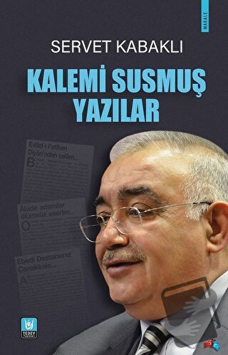 Kalemi Susmuş Yazılar - Servet Kabaklı - Tedev Yayınları - Fiyatı - Yo