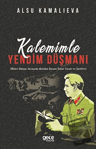 Kalemimle Yendim Düşmanı - Alsu Kamalieva - Gece Kitaplığı - Fiyatı - 