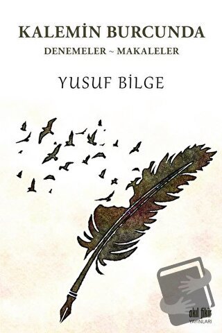 Kalemin Burcunda - Yusuf Bilge - Akıl Fikir Yayınları - Fiyatı - Yorum