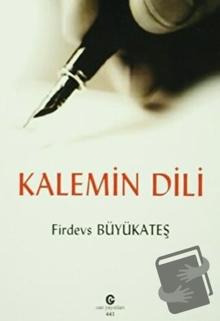 Kalemin Dili - Firdevs Büyükateş - Can Yayınları (Ali Adil Atalay) - F