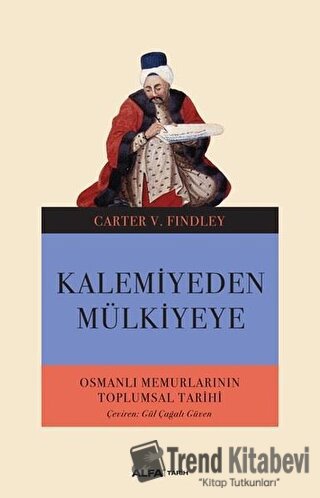 Kalemiyeden Mülkiyeye - Carter V. Findley - Alfa Yayınları - Fiyatı - 