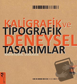 Kaligrafik ve Tipografik Deneysel Tasarımlar - Namık Kemal Sarıkavak -