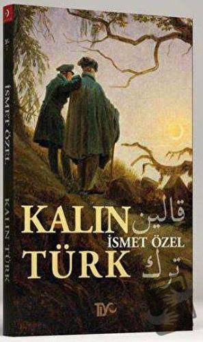 Kalın Türk - İsmet Özel - Tiyo Yayınevi - Fiyatı - Yorumları - Satın A