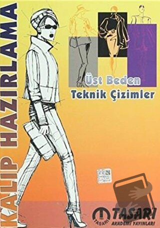 Kalıp Hazırlama - Üst Beden Teknik Çizimler - Hacer Uysal Elpen - Tasa