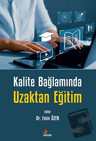 Kalite Bağlamında Uzaktan Eğitim - Emin Özen - Kriter Yayınları - Fiya