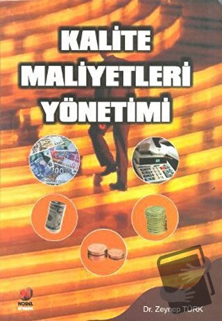 Kalite Maliyetleri Yönetimi - Zeynep Türk - Adana Nobel Kitabevi - Fiy