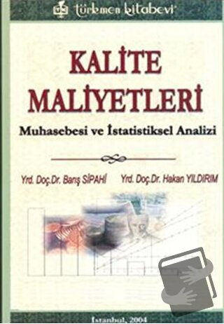 Kalite Maliyetleri - Barış Sipahi - Türkmen Kitabevi - Fiyatı - Yoruml