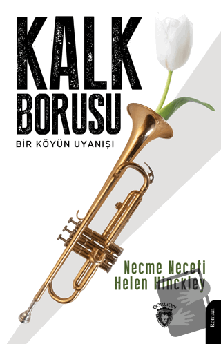 Kalk Borusu Bir Köyün Uyanışı - Necme Necefi - Dorlion Yayınları - Fiy