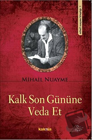 Kalk Son Gününe Veda Et - Mihail Nuayme - Kaknüs Yayınları - Fiyatı - 