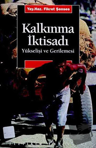 Kalkınma İktisadı - Fikret Şenses - İletişim Yayınevi - Fiyatı - Yorum