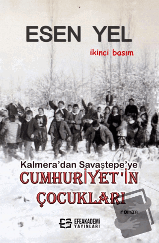 Kalmera’dan Savaştepe’ye Cumhuriyet'in Çocukları - Esen Yel - Efe Akad