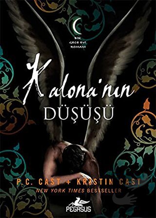 Kalona'nın Düşüşü - P. C. Cast - Pegasus Yayınları - Fiyatı - Yorumlar