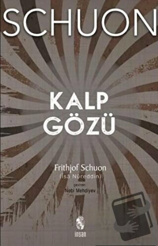 Kalp Gözü - Frithjof Schuon - İnsan Yayınları - Fiyatı - Yorumları - S