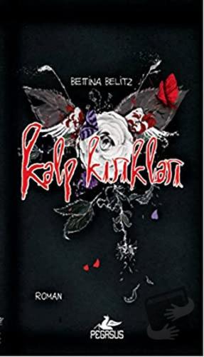 Kalp Kırıkları - Bettina Belitz - Pegasus Yayınları - Fiyatı - Yorumla