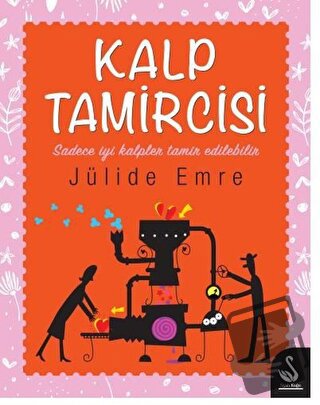 Kalp Tamircisi - Jülide Emre - Siyah Kuğu Yayınları - Fiyatı - Yorumla