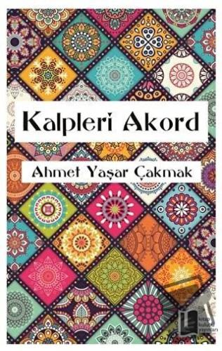 Kalpleri Akord - Ahmet Yaşar Çakmak - Kitap Kulübü Yayınları - Fiyatı 