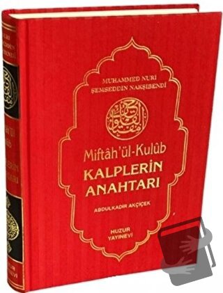 Kalplerin Anahtarı (Ciltli) - Muhammed Nuri Şemseddin Nakşibendi - Huz