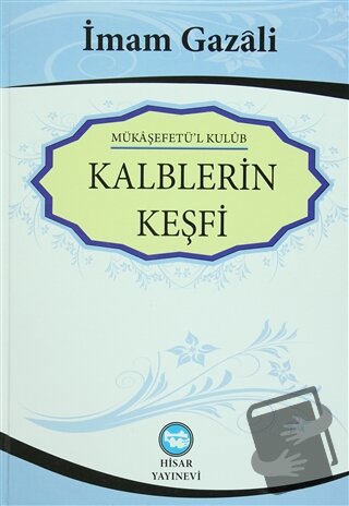 Kalplerin Keşfi - Mükaşefetü'l Kulub (Ciltli) - İmam-ı Gazali - Hisar 