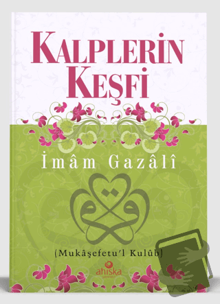 Kalplerin Keşfi - İmam Gazali - Ahıska Yayınevi - Fiyatı - Yorumları -