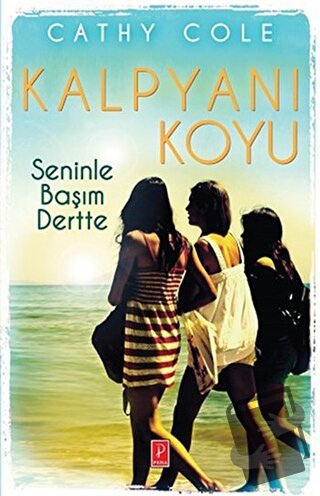 Kalpyanı Koyu - Seninle Başım Dertte - Cathy Cole - Pena Yayınları - F