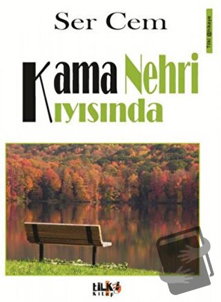 Kama Nehri Kıyısında - Ser Cem - Tilki Kitap - Fiyatı - Yorumları - Sa