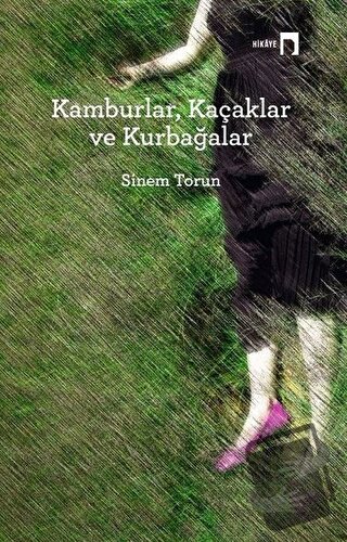 Kamburlar, Kaçaklar ve Kurbağalar - Sinem Torun - Dergah Yayınları - F