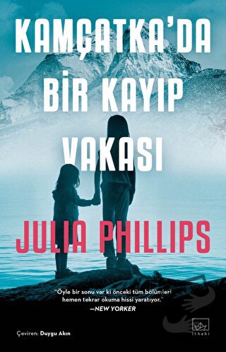 Kamçatka’da Bir Kayıp Vakası - Julia Phillips - İthaki Yayınları - Fiy