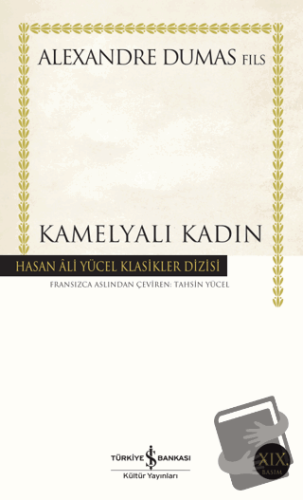 Kamelyalı Kadın - Alexandre Dumas Fils - İş Bankası Kültür Yayınları -