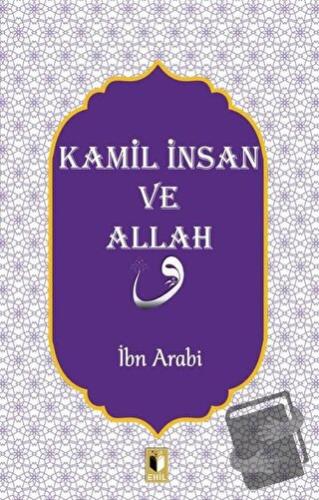 Kamil İnsan ve Allah - Muhyiddin İbn Arabi - Ehil Yayınları - Fiyatı -