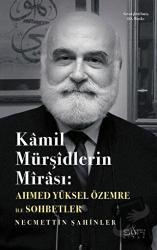 Kamil Mürşidlerin Mirası - Ahmed Yüksel Özemre - Sufi Kitap - Fiyatı -