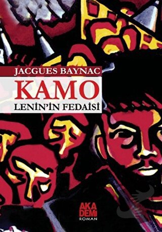 Kamo - Lenin'in Fedaisi - Jacques Baynac - Akademi Yayın - Fiyatı - Yo