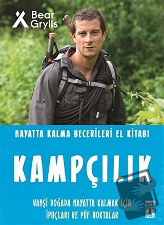 Kampçılık - Hayatta Kalma Becerileri El Kitabı - Bear Grylls - Genç Ti