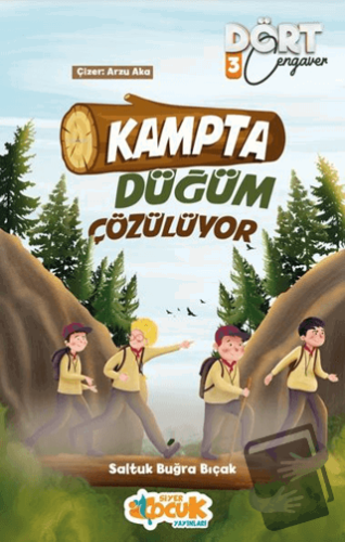 Kampta Düğüm Çözülüyor - Dört Cengaver 3 - Saltuk Buğra Bıçak - Siyer 