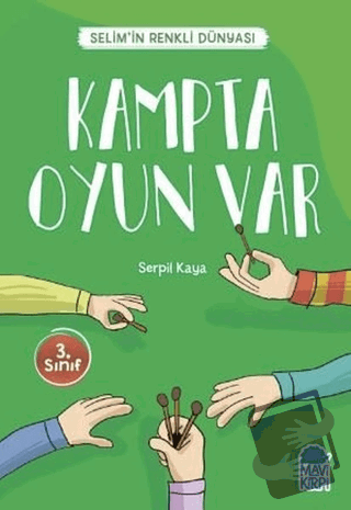 Kampta Oyun Var - Selim’in Renkli Dünyası / 3. Sınıf Okuma Kitabı - Se