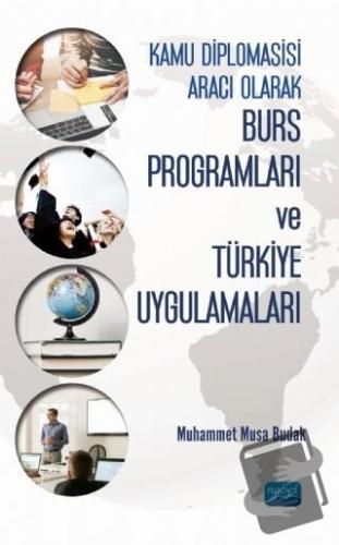 Kamu Diplomasisi Aracı Olarak Burs Programları ve Türkiye Uygulamaları