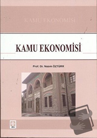 Kamu Ekonomisi - Nazım Öztürk - Ekin Basım Yayın - Fiyatı - Yorumları 