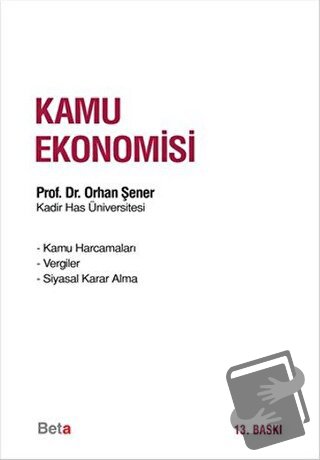 Kamu Ekonomisi - Orhan Şener - Beta Yayınevi - Fiyatı - Yorumları - Sa