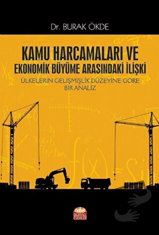 Kamu Harcamaları ve Ekonomik Büyüme Arasındaki İlişki - Burak Ökde - N