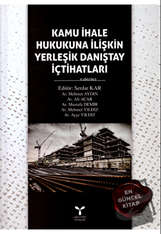 Kamu İhale Hukukuna İlişkin Yerleşik Danıştay İçtihatları (Ciltli) - K