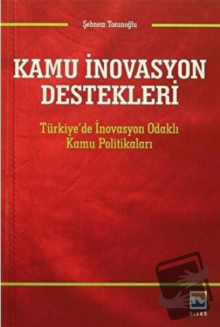 Kamu İnovasyon Destekleri - Şebnem Tosunoğlu - Nisan Kitabevi - Fiyatı