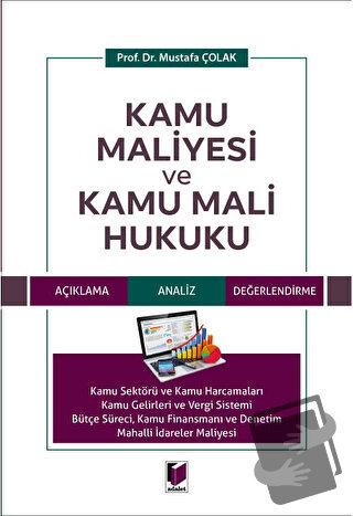 Kamu Maliyesi ve Kamu Mali Hukuku - Mustafa Çolak - Adalet Yayınevi - 