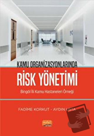 Kamu Organizasyonlarında Risk Yönetimi - Aydın Usta - Nobel Bilimsel E