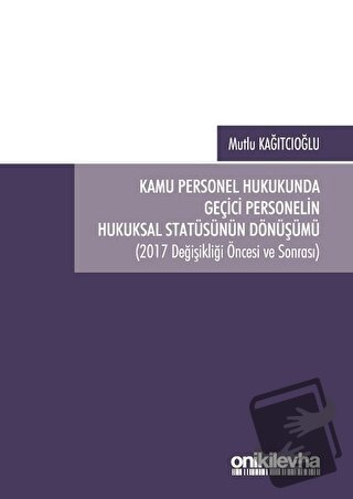 Kamu Personel Hukukunda Geçici Personelin Hukuksal Statüsünün Dönüşümü