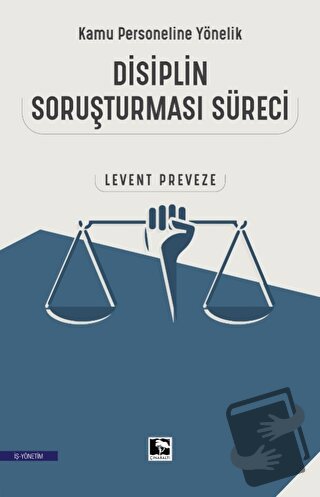 Kamu Personeline Yönelik Disiplin Soruşturması Süreci - Levent Preveze