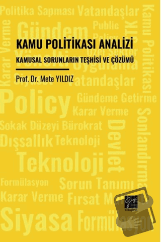 Kamu Politikası Analizi Kamusal Sorunların Teşhisi Ve Çözümü - Mete Yı