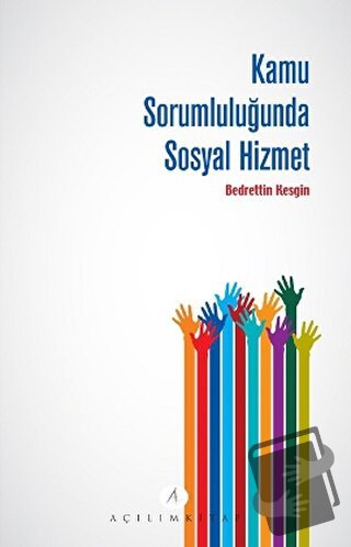 Kamu Sorumluluğunda Sosyal Hizmet - Bedrettin Kesgin - Açılım Kitap - 