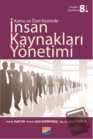 Kamu ve Özel Kesimde İnsan Kaynakları Yönetimi - Halil Can - Siyasal K