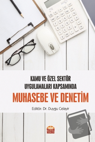 Kamu ve Özel Sektör Uygulamaları Kapsamında Muhasebe ve Denetim - Duyg