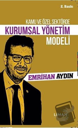 Kamu ve Özel Sektörde Kurumsal Yönetim Modeli - Emrihan Aydın - Liman 