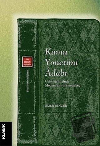 Kamu Yönetimi Adabı - Ömer Dinçer - Klasik Yayınları - Fiyatı - Yoruml